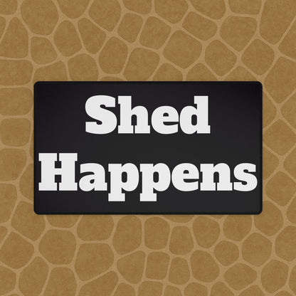 ExoTopia Desk Mats - Shed Happens