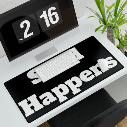 ExoTopia Desk Mats - Shed Happens