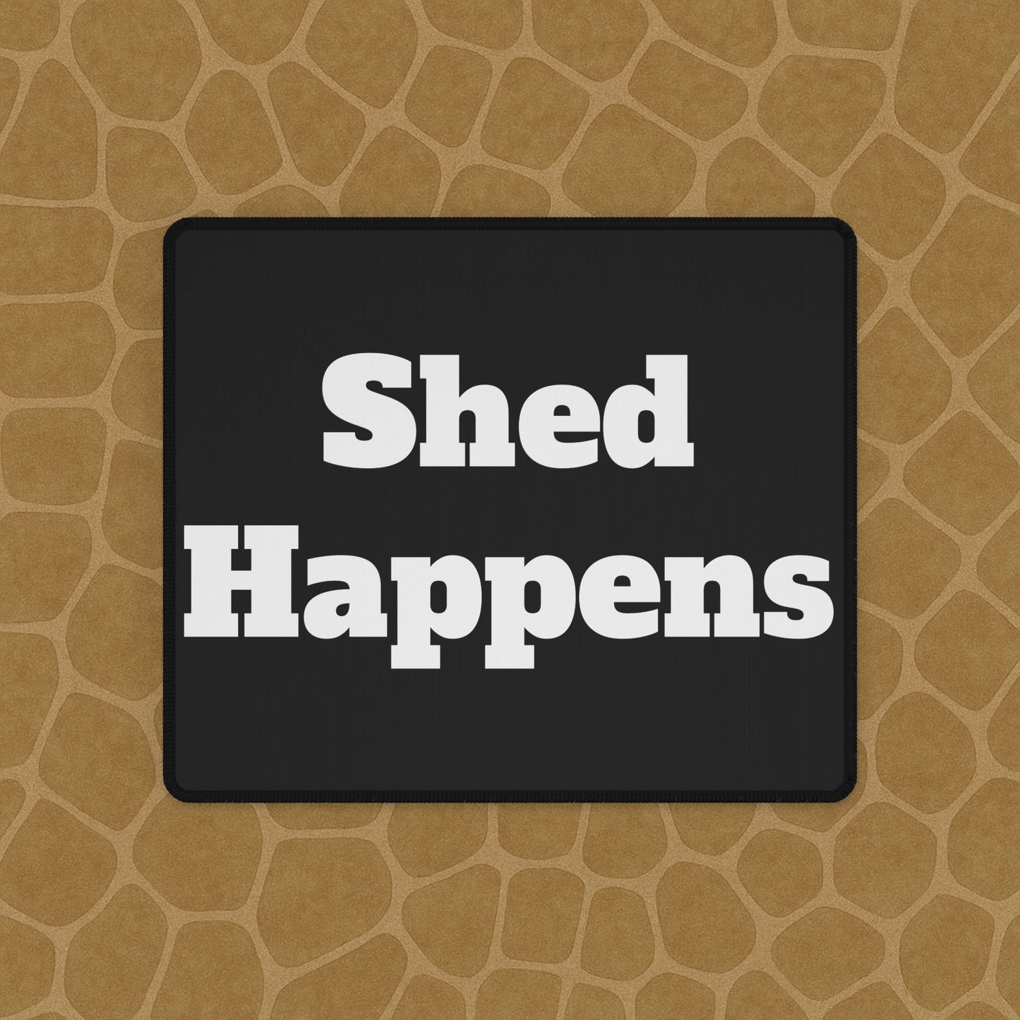 ExoTopia Desk Mats - Shed Happens