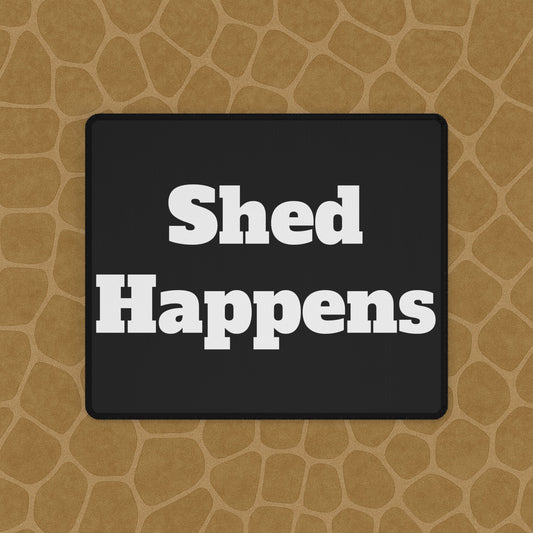 ExoTopia Desk Mats - Shed Happens